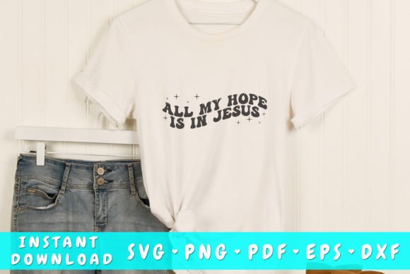 All My Hope is in Jesus Wavy Svg Graphics