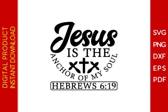Jesus is the Anchor of My Soul Graphics & T-Shirt Designs