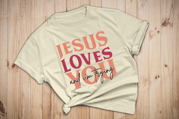 Jesus Loves You Graphics for T-Shirt Designs