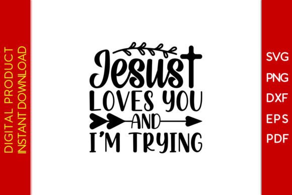 Jesus Loves You SVG Shirt Graphics & T-Shirt Designs