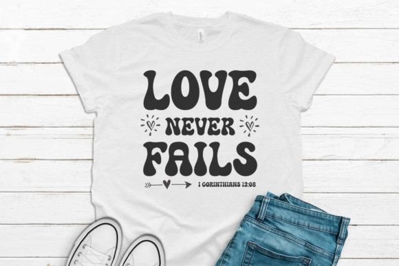 Love Never Fails Christian Design Graphics & T-Shirt Designs